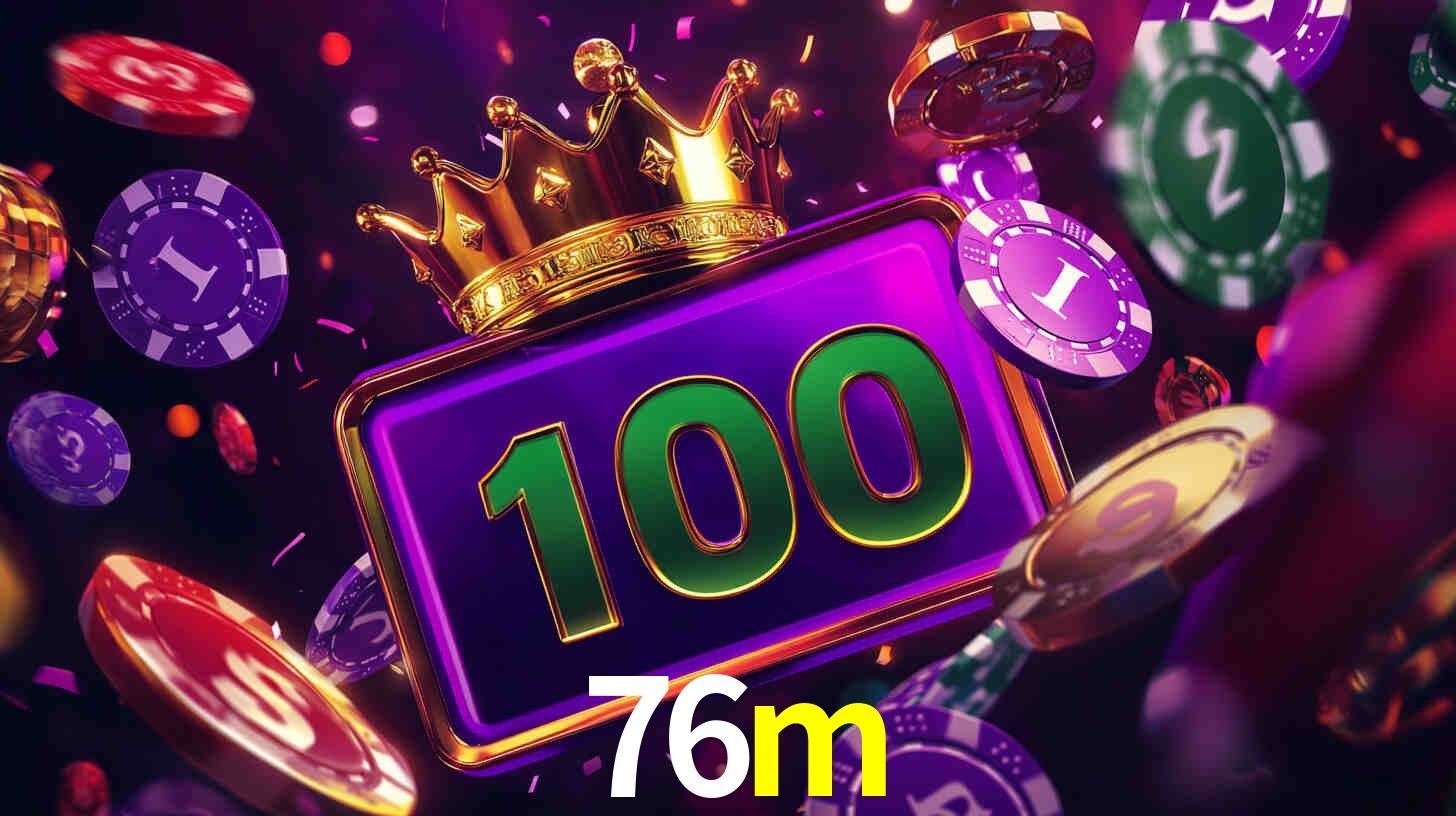 76m bet